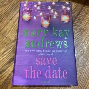 'Save the Date' Novel - by Mary Kay Andrews
